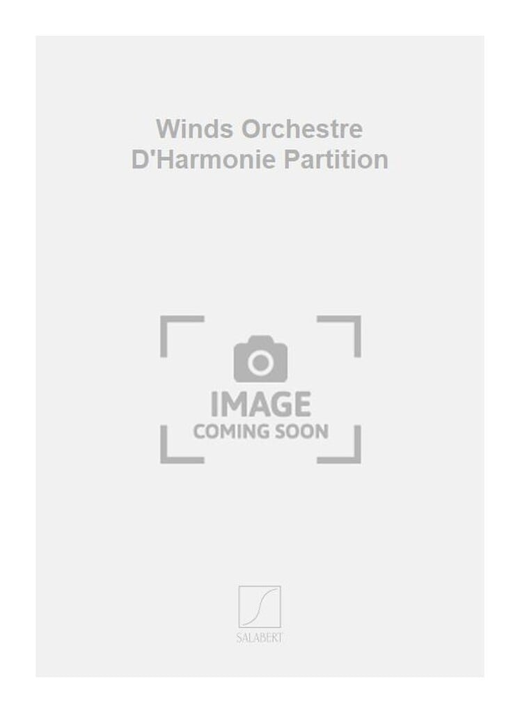 Winds Orchestre D'Harmonie Partition